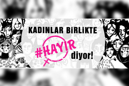 #KadınlarınHayırı 13 ilde aynı anda...