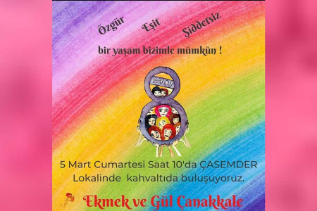 Ekmek ve Gül Çanakkale Grubu 8 Mart kahvaltısında buluşuyor