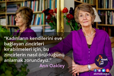 GÜNÜN LAFI: Ann Oakley’den