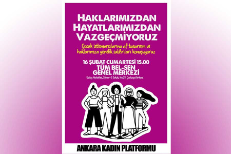 Ankara’da kadınlar çocuk istismarına af tasarısını konuşacak