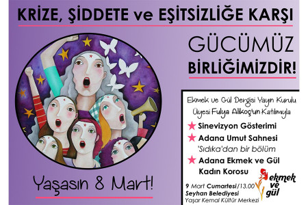 Adanalı kadınlar 8 Mart etkinliğinde buluşuyor