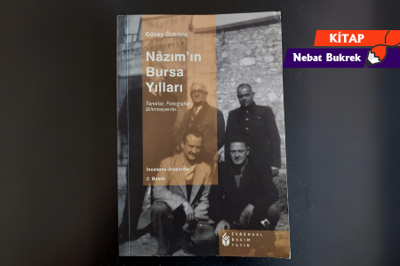 Bir kitap: Nazım'ın Bursa Yılları