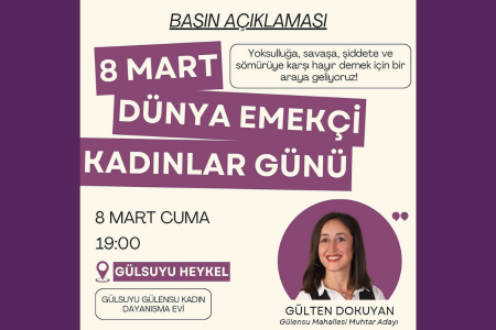 8 Mart'ta Gülsuyu'nda kadınlar sokakta!