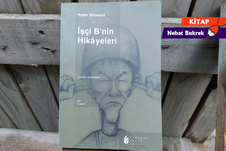 Bir Kitap: İşçi B'nin Hikayeleri