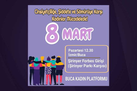Buca Kadın Platformu 8 Mart açıklaması