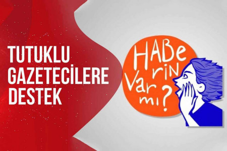 Cezaevindeki gazeteciler bir an önce tahliye edilmeli