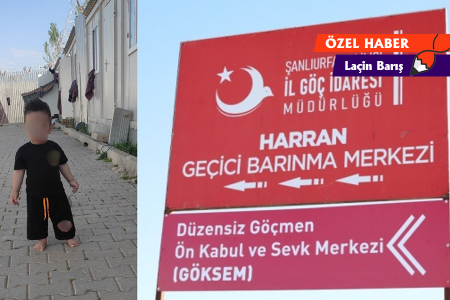 Suriyeli R.E: Harran GBM’de çocuğuma süt ve ilaç verilmiyor