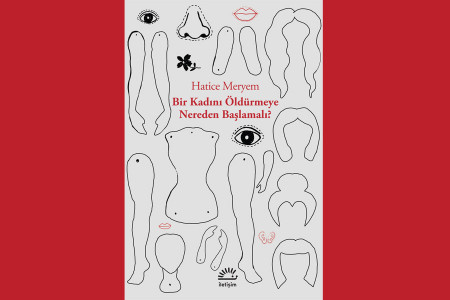 GÜNÜN KİTABI: Bir Kadını Öldürmeye Nereden Başlamalı?