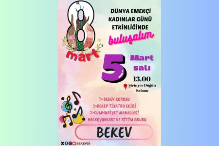 8 Mart'a giderken kadınlar BEKEV'de buluşuyor