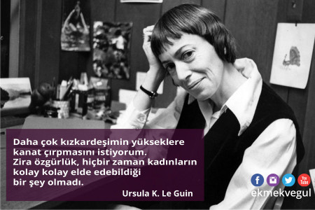 GÜNÜN SÖZÜ: Ursula K. Le Guin’den...