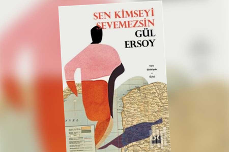 GÜNÜN KİTABI: Sen Kimseyi Sevemezsin