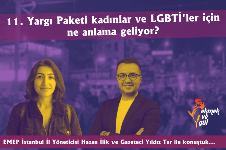 11. Yargı Paketi kadınlar ve LGBTİ'ler için ne anlama geliyor?