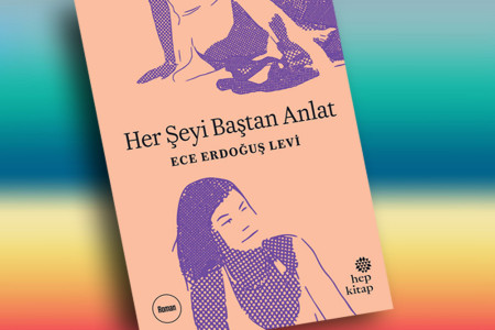 GÜNÜN KİTABI: Her Şeyi Baştan Anlat