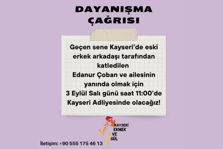 Kayseri Ekmek ve Gül grubu katledilen Edanur için adliyede buluşuyor